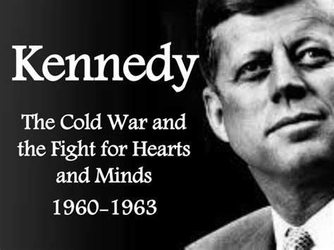 Was Kennedy a cold warrior?