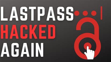 Was LastPass hacked again?