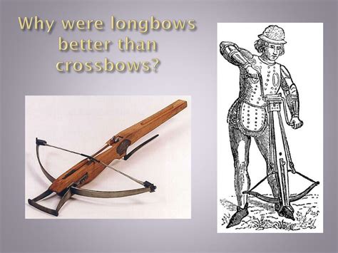 Were longbows stronger than crossbows?