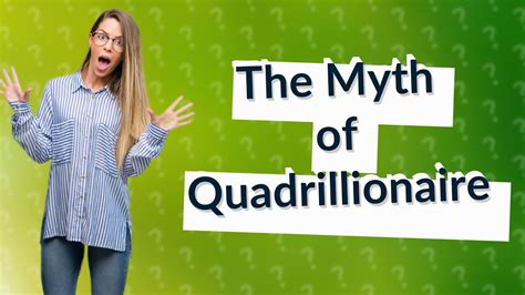 What's a Quadrillionaire?
