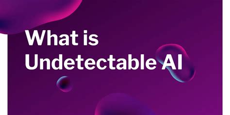 What's better than undetectable AI?