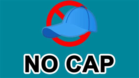 What's no cap?