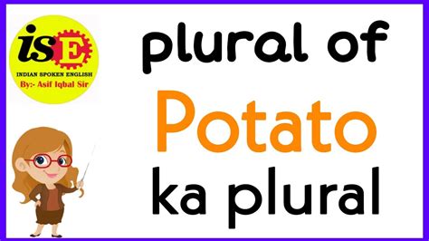 What's plural for potato?