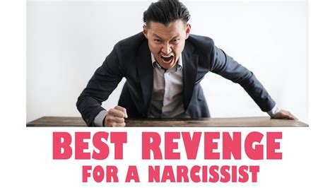 What's the best revenge for a narcissist?