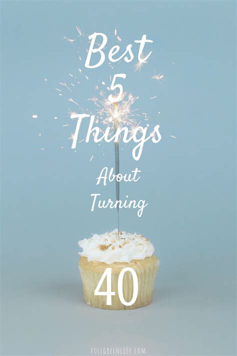 What's the best thing about turning 40?