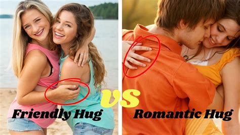 What's the difference between a friendly hug and a romantic hug?