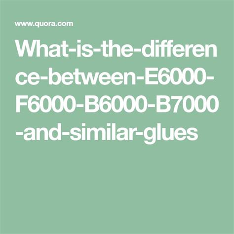 What's the difference between b6000 and E6000?