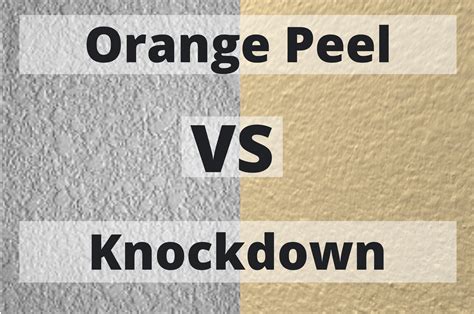 What's the difference between orange peel and knockdown?