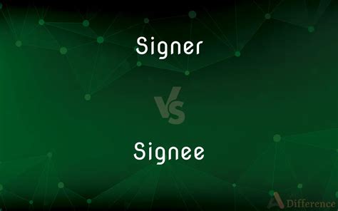 What's the difference between signer and signee?