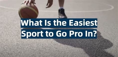 What's the easiest sport to go pro in?