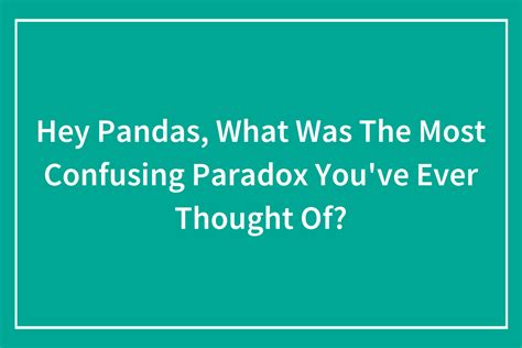 What's the most confusing paradox?