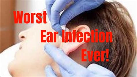 What's the worst ear infection?