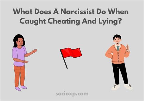 What a narcissist does when caught lying?