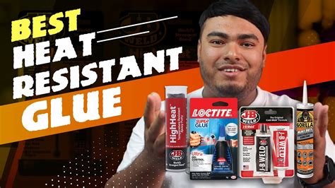 What adhesive is heat resistant?