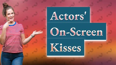 What age can actors kiss?