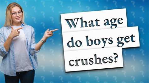 What age do boys get crushes?