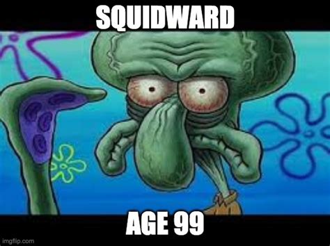 What age is Squidward?