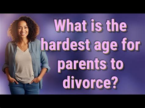 What age is hardest on kids for divorce?