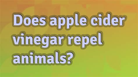 What animals does apple cider vinegar repel?