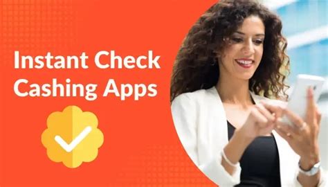 What app will cash a check instantly?