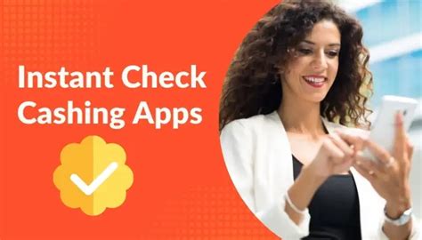 What app will instantly cash a check?