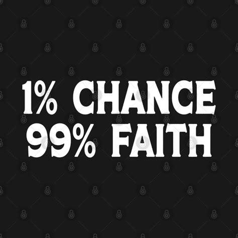 What are 1% chances?
