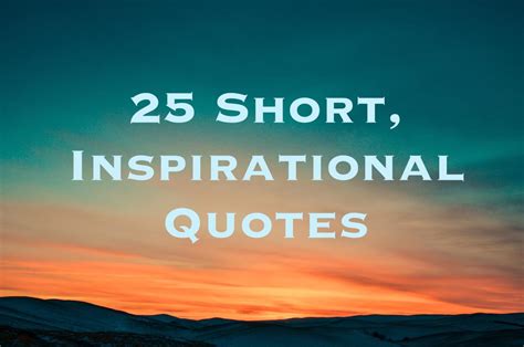 What are 2 famous quotes short?