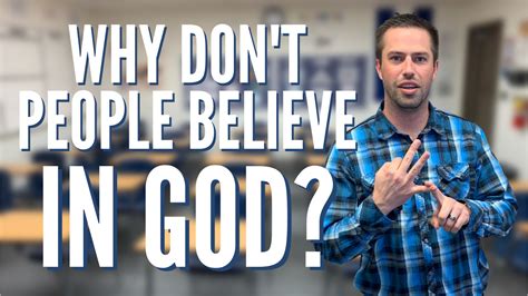 What are 3 reasons people do not believe in God?