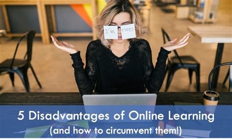 What are 5 disadvantages of online learning?