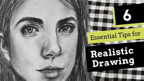 What are 6 tips for realistic drawing?