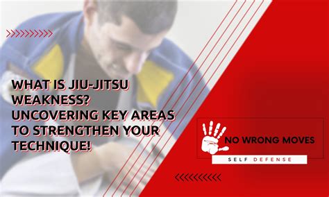 What are BJJ weaknesses?