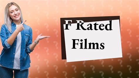 What are F rated movies?