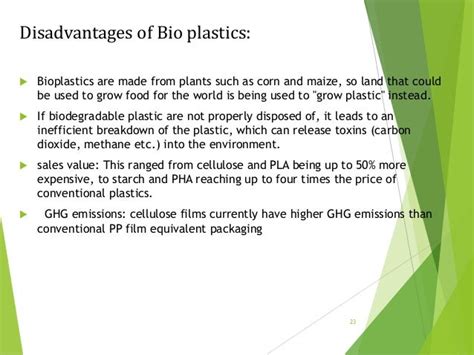 What are disadvantages of bioplastics?