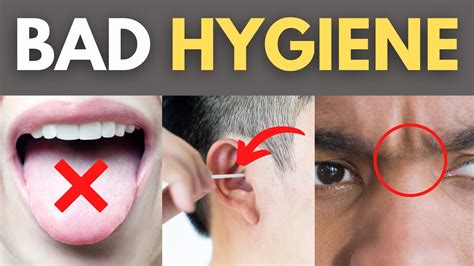 What are signs of poor hygiene?