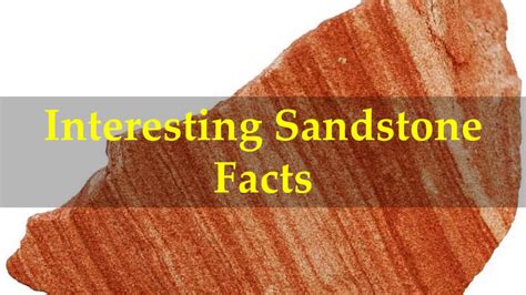 What are some fun facts about sandstone?