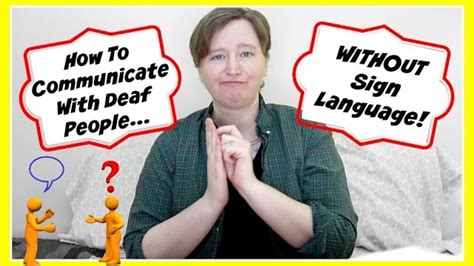 What are some ways to communicate with a deaf person?