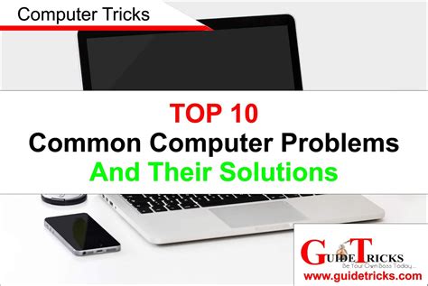What are the 10 common computer problems?