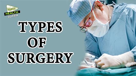 What are the 2 types of surgery?