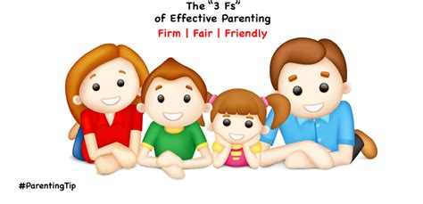What are the 3 F's of positive parenting?