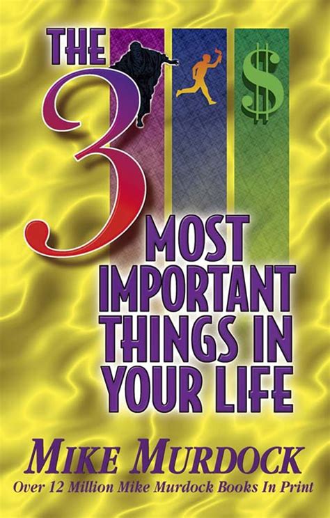 What are the 3 most important things in life?