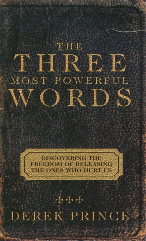 What are the 3 most powerful words?