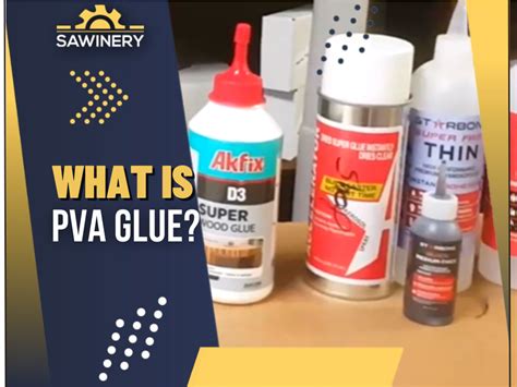What are the 3 types of PVA glues?