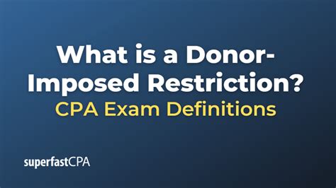What are the 3 types of donor-imposed restrictions?