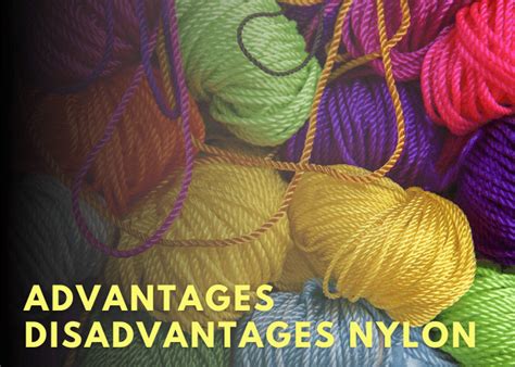 What are the 5 disadvantages of nylon?