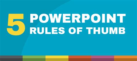 What are the 5 rules of PowerPoint?