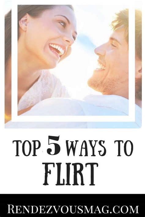 What are the 5 ways of flirting?