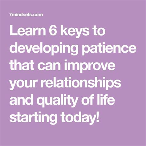 What are the 6 keys to developing patience?