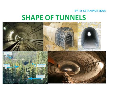 What are the 7 shapes of tunnels?