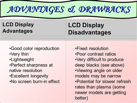 What are the advantages and disadvantages of LCD?