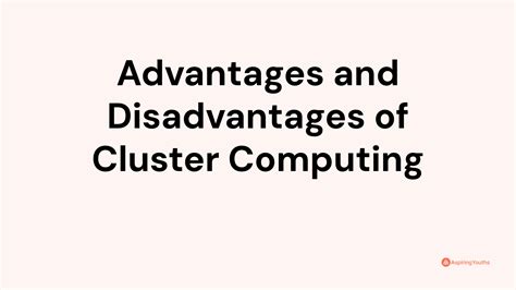 What are the advantages and disadvantages of cluster computing?